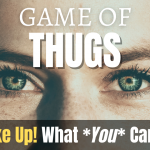 GameOfThugs 10/10: You Are More Powerful Than You Think. What You Can Do To Help Create World Peace