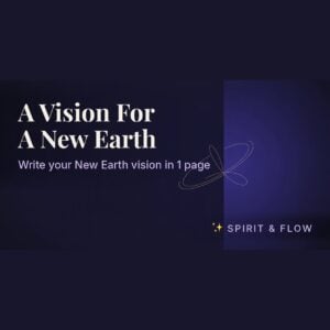 A Vision For A New Earth