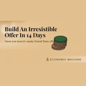 Build An Irresistible Offer In 14 Days