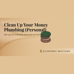 Clean Up Your Money Plumbing (Personal)