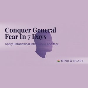 Conquer General Fear In 7 Days