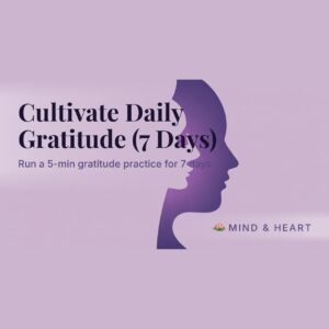 Cultivate Daily Gratitude (7 Days)