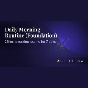 Daily Morning Routine (Foundation)