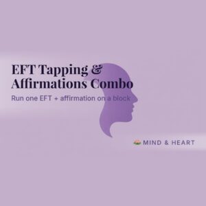 EFT Tapping & Affirmations Combo