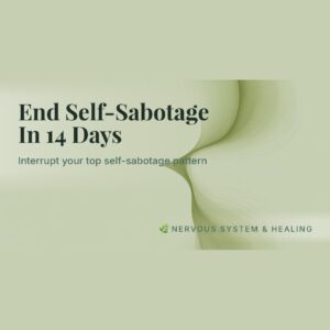 End Self-Sabotage In 14 Days