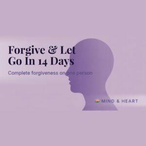 Forgive & Let Go In 14 Days