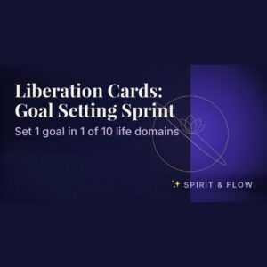 Liberation Cards: Goal Setting Sprint