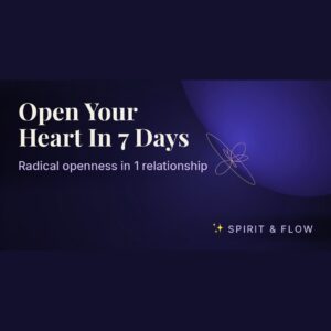 Open Your Heart In 7 Days