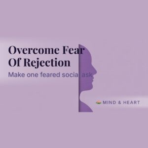 Overcome Fear Of Rejection