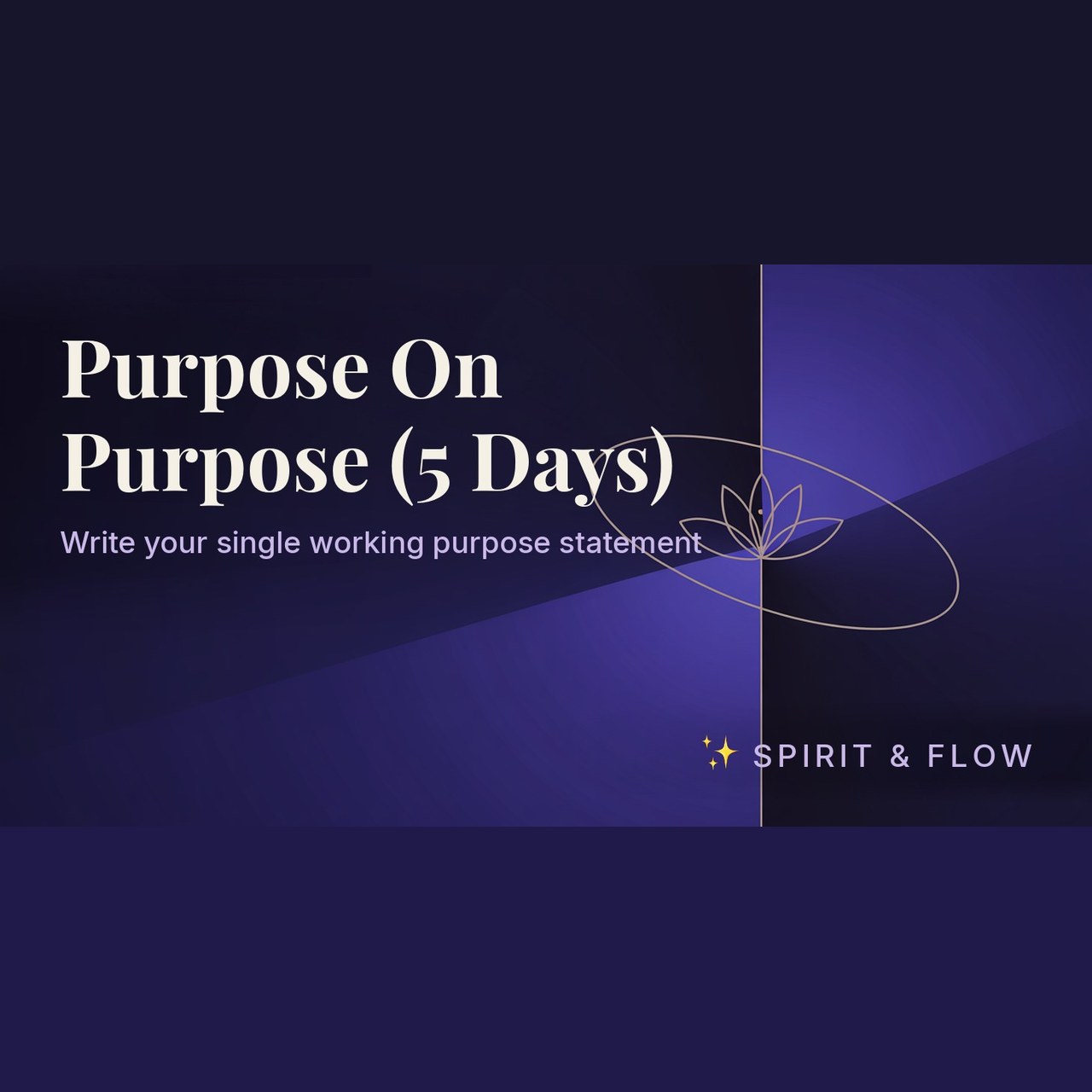 course purpose on purpose 5 days