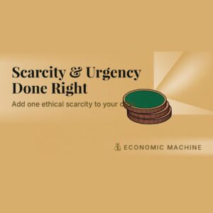 Scarcity & Urgency Done Right