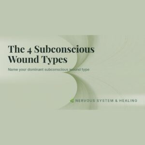 The 4 Subconscious Wound Types