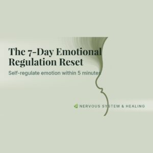 The 7-Day Emotional Regulation Reset