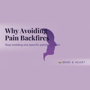 Why Avoiding Pain Backfires