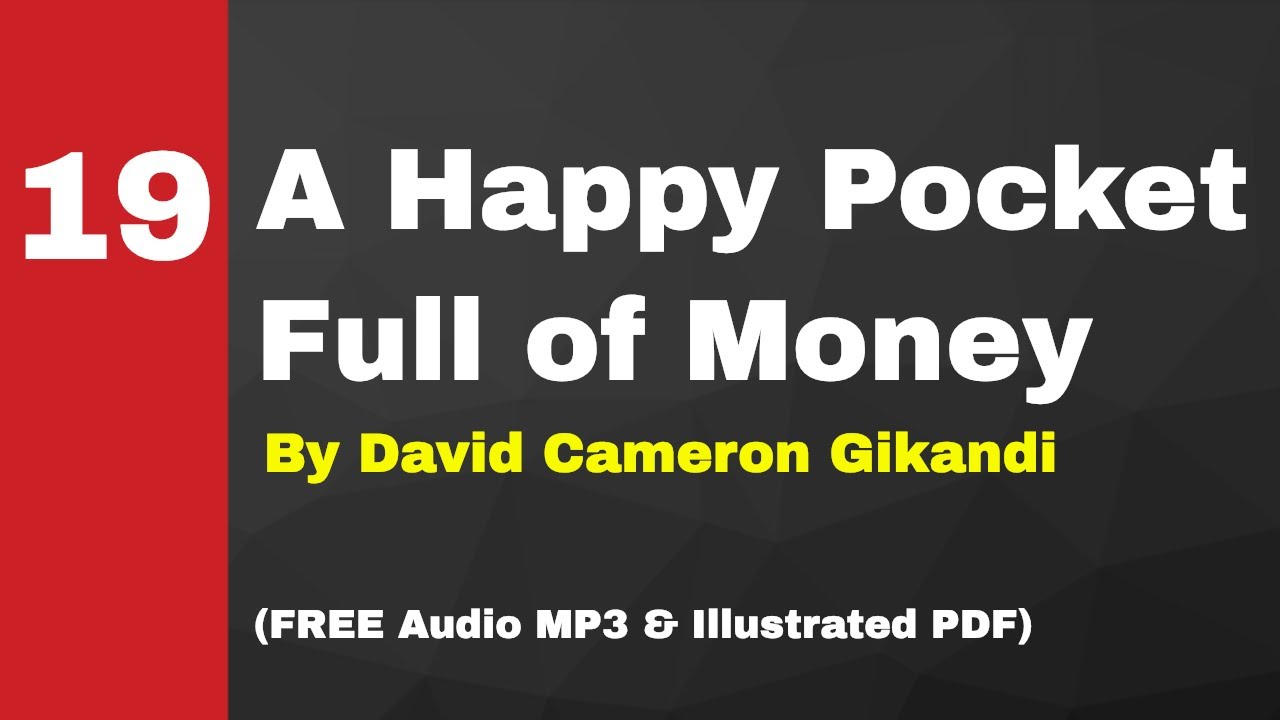 A Happy Pocket Full of Money — Part 18 of 45 · Being I
