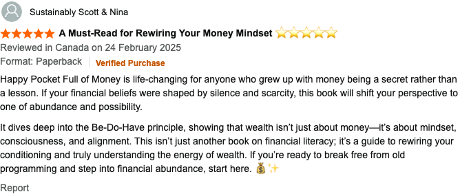 5-star Amazon review by Sustainably Scott and Nina (Verified Purchase, February 2025, Canada) titled "A Must-Read for Rewiring Your Money Mindset".